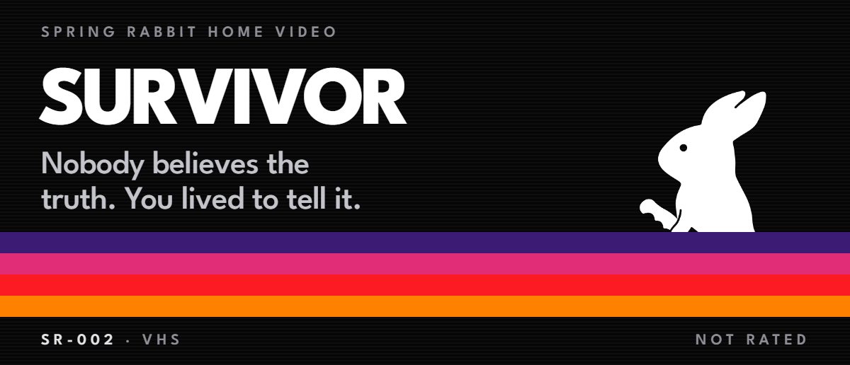 Survivor tier cover: Nobody believes the truth. You lived to tell it.
